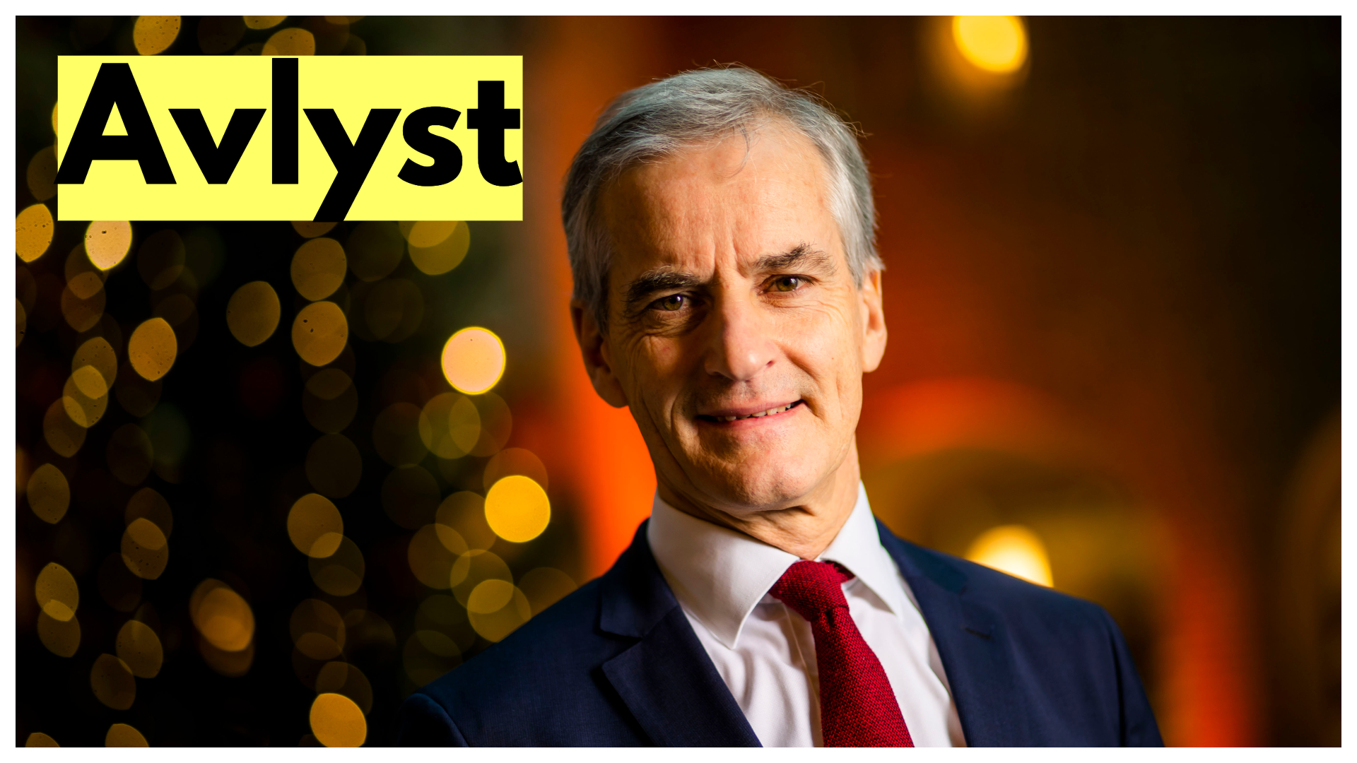 Jonas Gahr Støre med teksten "avlyst" over