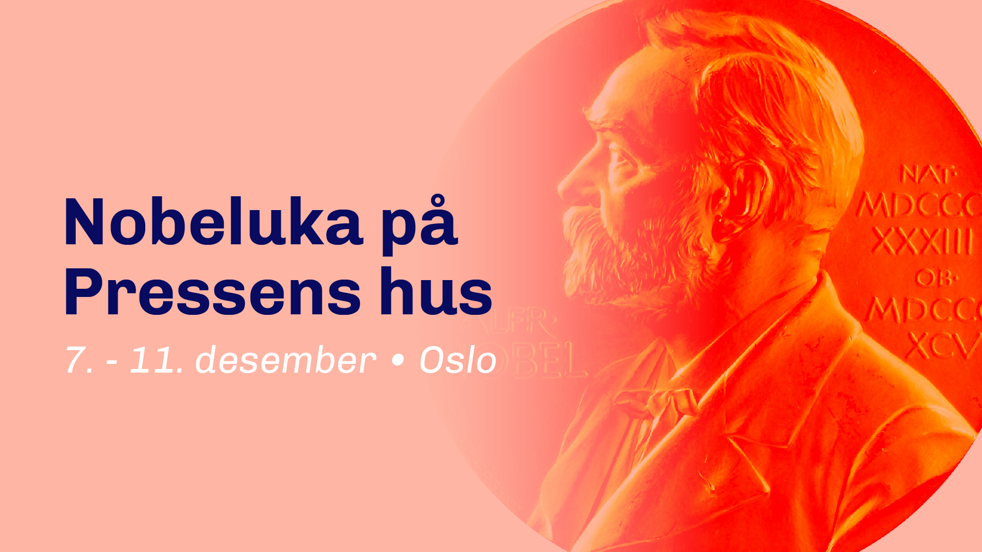 Plakat med påskrift "Nobeluka på Pressens hus", bilde av Alfred Nobel i fargene rosa og rødt.