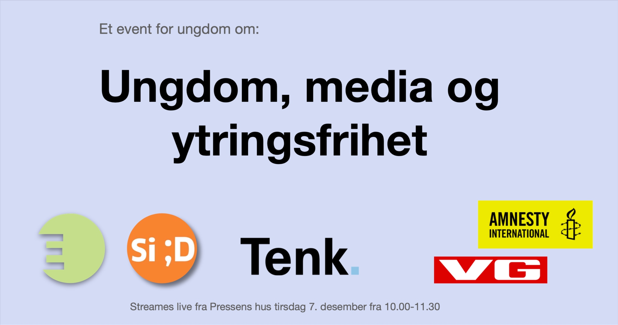 Plakat med logoene til Si;D, Tenk, VG, Amnesty International og Elvebakken videregående skole.