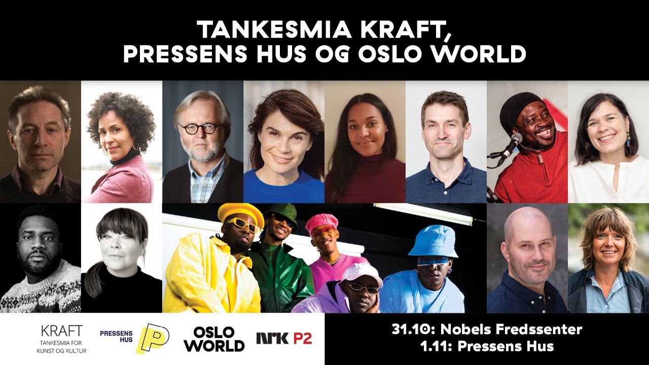 kollasj med bilder av mange mennesker fra kultur og media. Overskrift: Tankesmia Kraft, Pressens hus og Oslo World. Logoer i nedre venstre hjørne. 31.10. Nobels fredssenter, 1.11. Pressens hus