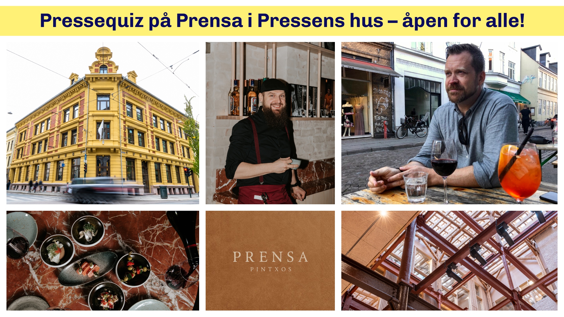 Bildekollasj: øverst til høyre eksteriør av Pressens hus, i midten, smilende servitør bak baren, til høyre Henrik Brattli Vold på fortauskafé med vinglass foran seg. Nederst til venstre, flere pintxos-retter dandert på bardisk, i midten logo fra Prensa Pintxos og til høyre interiørbilde av taket i Pressens hus, med bjelker og glasstak.
