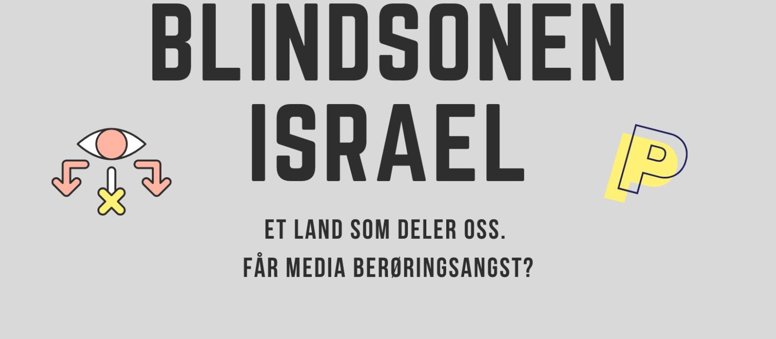 Opptak Blindsone – Israel