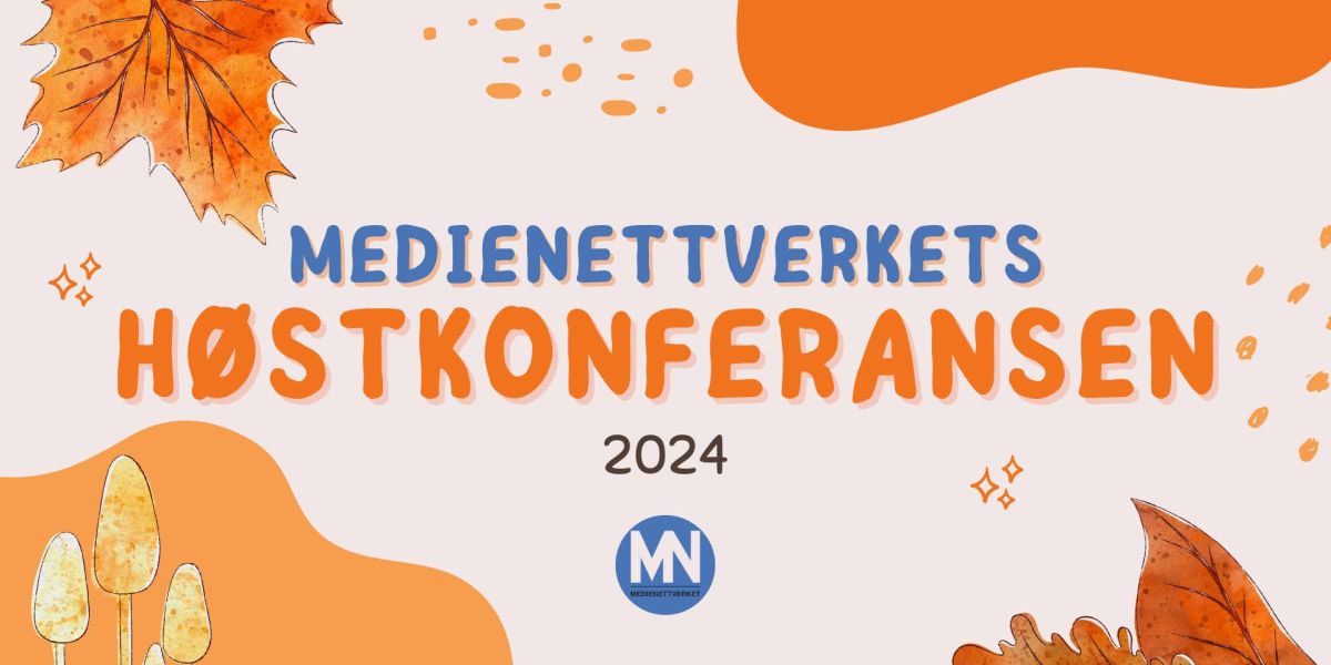 Medienettverkets høstkonferanse